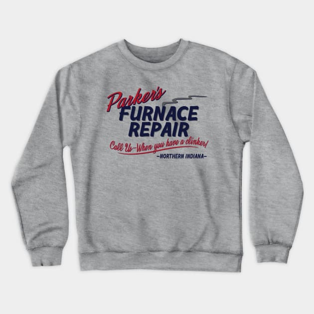 Parker's Furnace Repair Crewneck Sweatshirt by BrainSmash